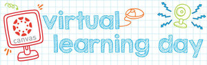 MARCH 3rd--VIRTUAL LEARNING DAY