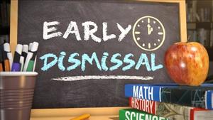 NEXT EARLY DISMISSAL-MARCH 4TH