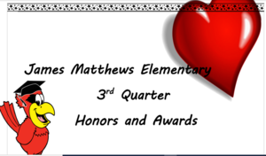 JMES 3rd QUARTER HONORS & AWARDS