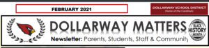 DOLLARWAY MATTERS: FEBRUARY 2021 NEWSLETTER